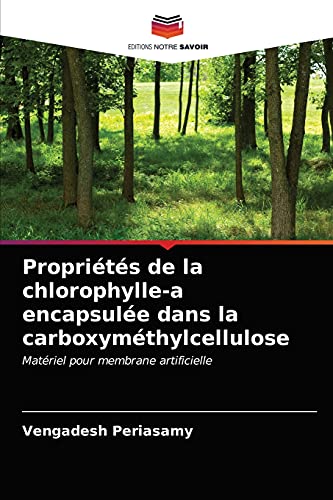 9786202828321: Proprits de la chlorophylle-a encapsule dans la carboxymthylcellulose: Matriel pour membrane artificielle