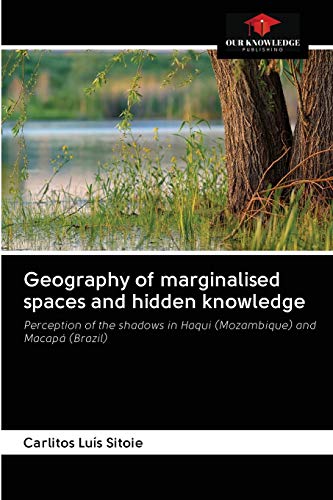 Stock image for Geography of marginalised spaces and hidden knowledge for sale by GreatBookPrices