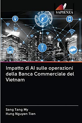 Imagen de archivo de Impatto di AI sulle operazioni della Banca Commerciale del Vietnam (Italian Edition) a la venta por Lucky's Textbooks