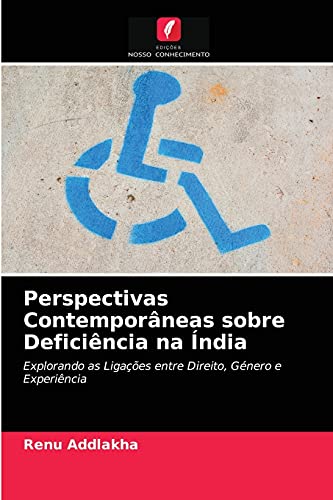 Beispielbild fr Perspectivas Contemporneas sobre Deficincia na ndia: Explorando as Ligaes entre Direito, Gnero e Experincia (Portuguese Edition) zum Verkauf von Lucky's Textbooks