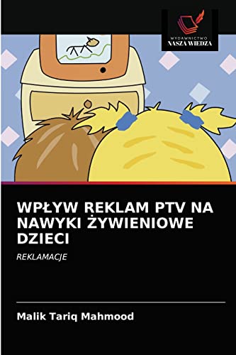 Imagen de archivo de WP?YW REKLAM PTV NA NAWYKI ?YWIENIOWE DZIECI: REKLAMACJE (Polish Edition) a la venta por Lucky's Textbooks