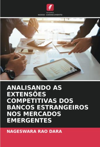 Imagen de archivo de ANALISANDO AS EXTENSES COMPETITIVAS DOS BANCOS ESTRANGEIROS NOS MERCADOS EMERGENTES (Portuguese Edition) a la venta por Lucky's Textbooks