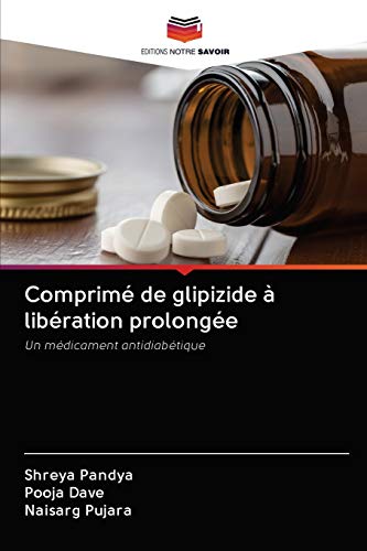 Stock image for Comprim de glipizide  libration prolonge: Un mdicament antidiabtique (French Edition) for sale by Lucky's Textbooks
