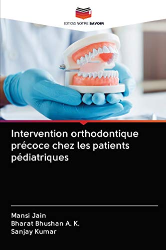 9786202864992: Intervention orthodontique prcoce chez les patients pdiatriques