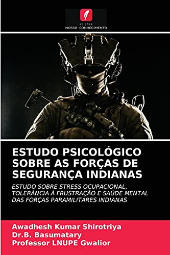 Stock image for ESTUDO PSICOLOGICO SOBRE AS FORCAS DE SEGURANCA INDIANAS for sale by Chiron Media