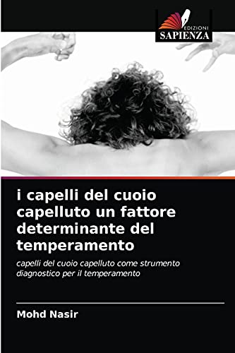 9786202871341: i capelli del cuoio capelluto un fattore determinante del temperamento (Italian Edition)