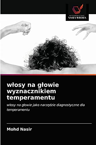 Stock image for wlosy na glowie wyznacznikiem temperamentu (Polish Edition) for sale by Lucky's Textbooks