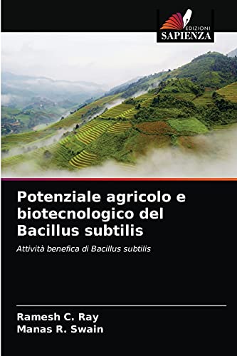 Stock image for Potenziale agricolo e biotecnologico del Bacillus subtilis: Attivit benefica di Bacillus subtilis (Italian Edition) for sale by Lucky's Textbooks