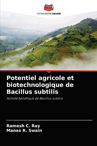 Imagen de archivo de Potentiel agricole et biotechnologique de Bacillus subtilis: Activit bnfique de Bacillus subtilis (French Edition) a la venta por Lucky's Textbooks