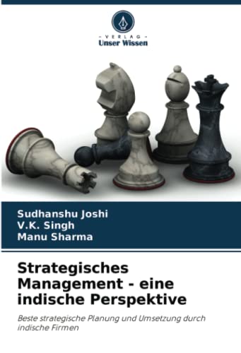 9786202878210: Strategisches Management - eine indische Perspektive: Beste strategische Planung und Umsetzung durch indische Firmen (German Edition)