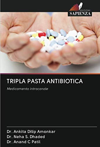 9786202878555: TRIPLA PASTA ANTIBIOTICA: Medicamento intracanale (Italian Edition)
