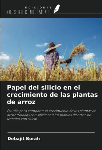 Stock image for Papel del silicio en el crecimiento de las plantas de arroz for sale by BuchWeltWeit Ludwig Meier e.K.