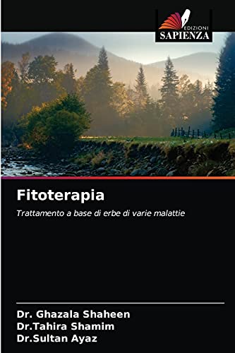 Stock image for Fitoterapia: Trattamento a base di erbe di varie malattie (Italian Edition) for sale by Lucky's Textbooks