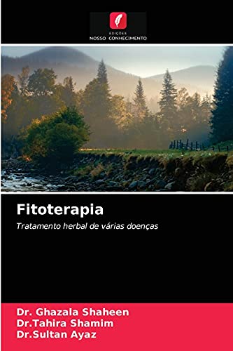 Stock image for Fitoterapia: Tratamento herbal de vrias doenas (Portuguese Edition) for sale by Lucky's Textbooks
