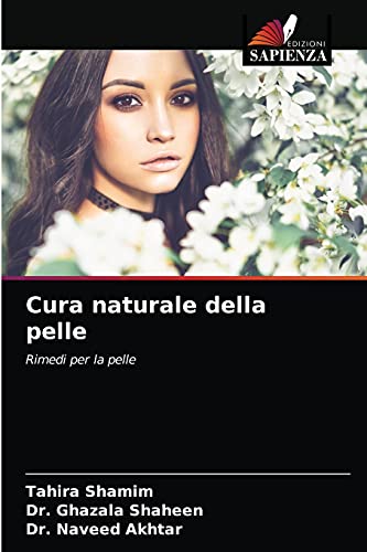 Stock image for Cura naturale della pelle: Rimedi per la pelle (Italian Edition) for sale by Lucky's Textbooks