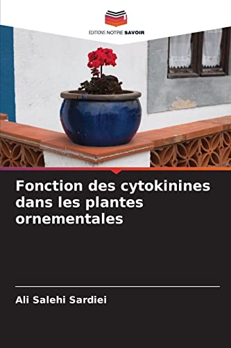 Beispielbild fr Fonction des cytokinines dans les plantes ornementales (French Edition) zum Verkauf von Lucky's Textbooks