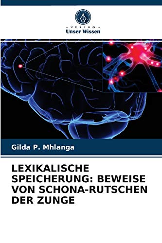 9786202914536: Lexikalische Speicherung: Beweise Von Schona-Rutschen Der Zunge (German Edition)