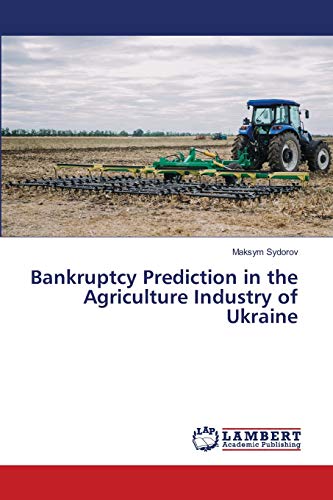 Stock image for Bankruptcy Prediction in the Agriculture Industry of Ukraine for sale by Chiron Media