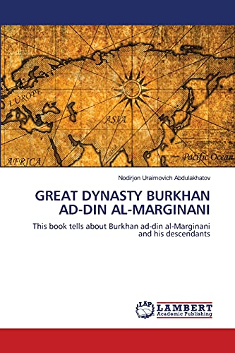 Stock image for GREAT DYNASTY BURKHAN AD-DIN AL-MARGINANI for sale by Chiron Media