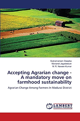 Stock image for Accepting Agrarian change - A mandatory move on farmhood sustainability for sale by Lucky's Textbooks
