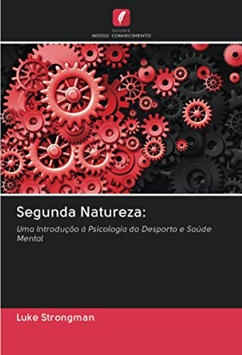 9786202930871: Segunda Natureza:: Uma Introduo  Psicologia do Desporto e Sade Mental (Portuguese Edition)