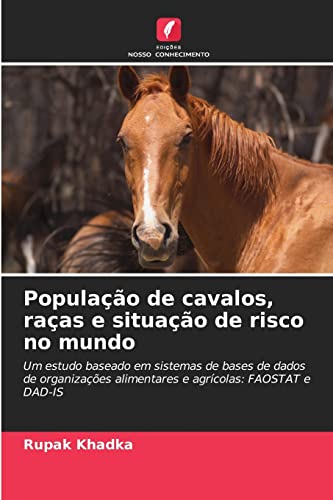 Stock image for Populacao de cavalos, racas e situacao de risco no mundo for sale by Chiron Media