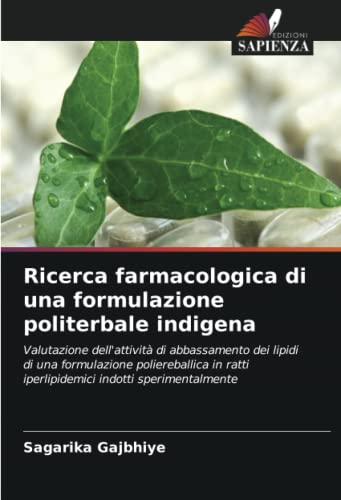 9786202932974: Ricerca farmacologica di una formulazione politerbale indigena (Italian Edition)