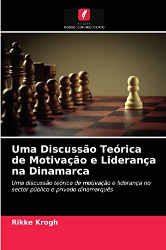 Stock image for Uma Discussao Teorica de Motivacao e Lideranca na Dinamarca for sale by Chiron Media