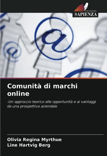 Stock image for Comunit di marchi online: -Un approccio teorico alle opportunit e ai vantaggi da una prospettiva aziendale (Italian Edition) for sale by Mispah books