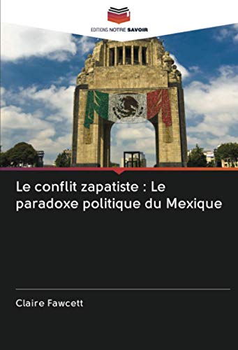 9786202948272: Le conflit zapatiste : Le paradoxe politique du Mexique