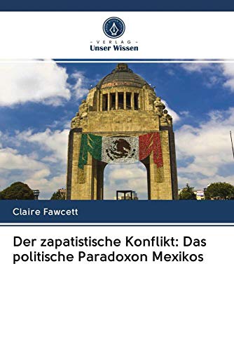 9786202948289: Der zapatistische Konflikt: Das politische Paradoxon Mexikos (German Edition)