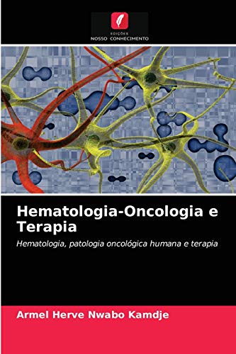 Stock image for Hematologia-Oncologia e Terapia: Hematologia, patologia oncolgica humana e terapia (Portuguese Edition) for sale by Lucky's Textbooks