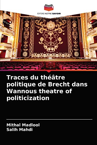 9786202970143: Traces du thtre politique de Brecht dans Wannous theatre of politicization