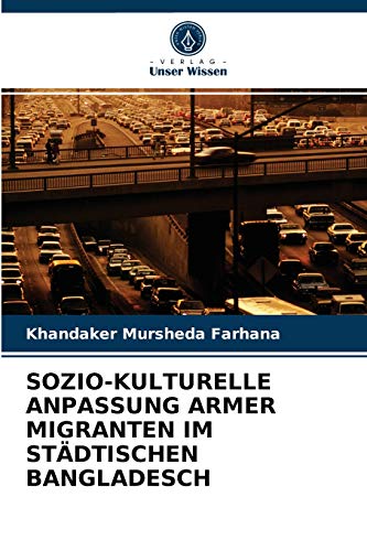 Stock image for Sozio-Kulturelle Anpassung Armer Migranten Im Stdtischen Bangladesch (German Edition) for sale by Lucky's Textbooks