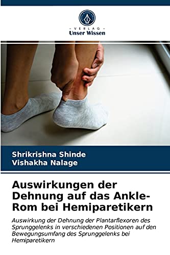Beispielbild fr Auswirkungen der Dehnung auf das Ankle-Rom bei Hemiparetikern (German Edition) zum Verkauf von Lucky's Textbooks