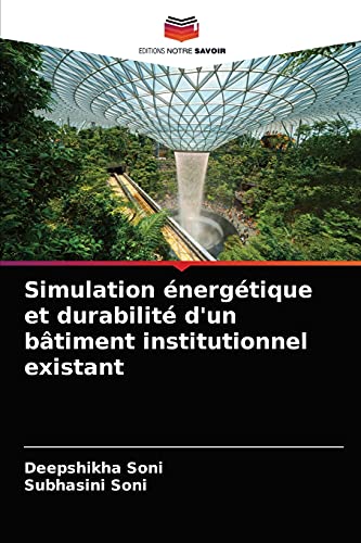 Imagen de archivo de Simulation nergtique et durabilit d'un btiment institutionnel existant (French Edition) a la venta por Lucky's Textbooks