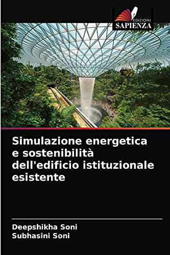 Imagen de archivo de Simulazione energetica e sostenibilit dell'edificio istituzionale esistente (Italian Edition) a la venta por Lucky's Textbooks