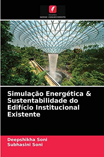 9786202991254: Simulao Energtica & Sustentabilidade do Edifcio Institucional Existente