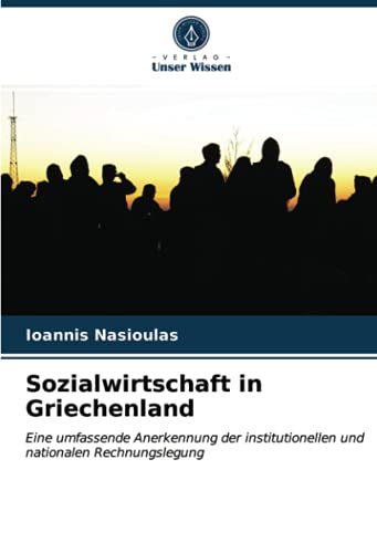 9786202998451: Sozialwirtschaft in Griechenland: Eine umfassende Anerkennung der institutionellen und nationalen Rechnungslegung (German Edition)