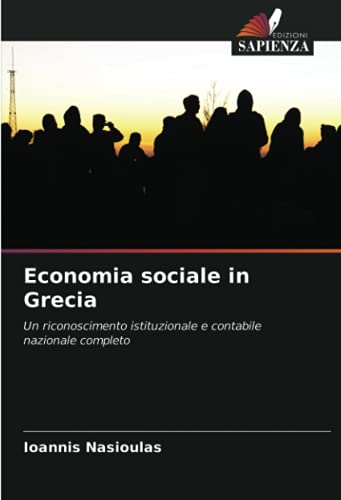 9786202998482: Economia sociale in Grecia: Un riconoscimento istituzionale e contabile nazionale completo (Italian Edition)