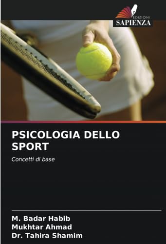 Stock image for PSICOLOGIA DELLO SPORT: Concetti di base (Italian Edition) for sale by GF Books, Inc.