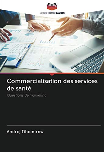 Beispielbild fr Commercialisation des services de sant: Questions de marketing zum Verkauf von Ammareal