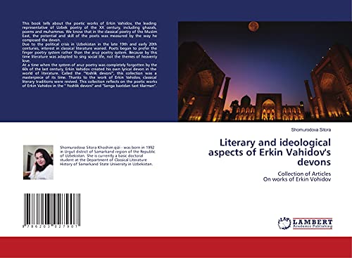 9786203027907: Literary and ideological aspects of Erkin Vahidov's devons: Collection of ArticlesOn works of Erkin Vohidov