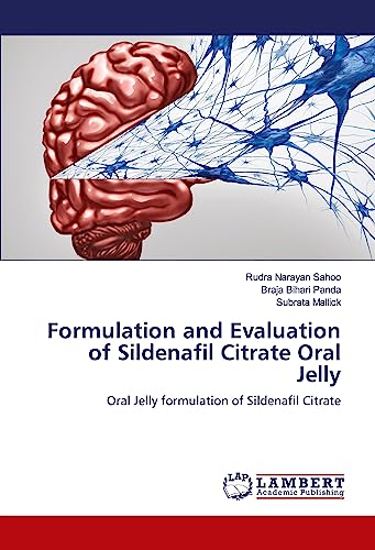 Imagen de archivo de Formulation and Evaluation of Sildenafil Citrate Oral Jelly: Oral Jelly formulation of Sildenafil Citrate a la venta por WorldofBooks