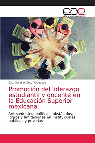Beispielbild fr Promocion del liderazgo estudiantil y docente en la Educacion Superior mexicana zum Verkauf von Chiron Media