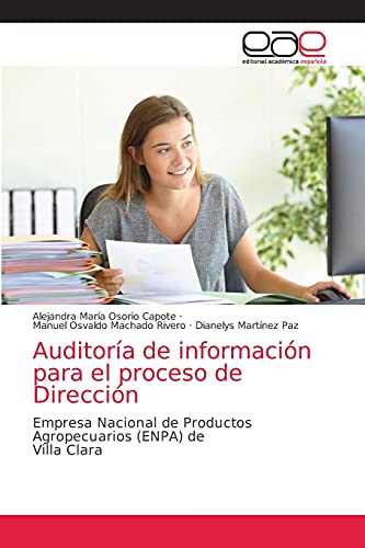 9786203032796: Auditora de informacin para el proceso de Direccin: Empresa Nacional de Productos Agropecuarios (ENPA) deVilla Clara