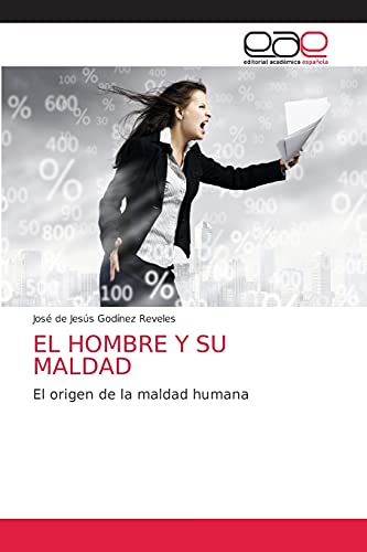 Imagen de archivo de EL HOMBRE Y SU MALDAD: El origen de la maldad humana (Spanish Edition) a la venta por Lucky's Textbooks