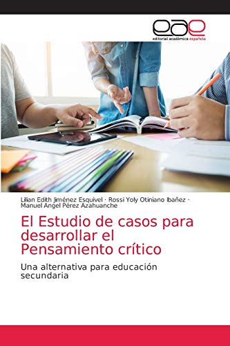 Imagen de archivo de El Estudio de casos para desarrollar el Pensamiento crtico: Una alternativa para educacin secundaria (Spanish Edition) a la venta por Lucky's Textbooks