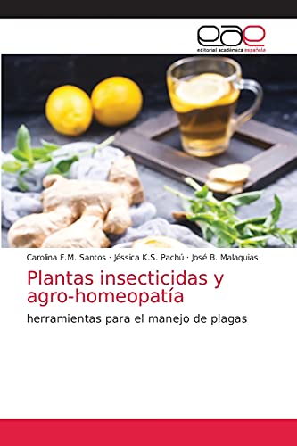 Imagen de archivo de Plantas insecticidas y agro-homeopatÃa a la venta por ThriftBooks-Atlanta