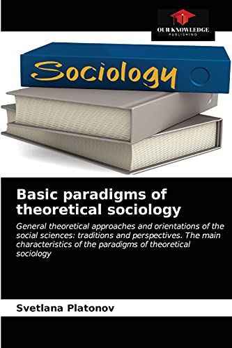 Beispielbild fr Basic paradigms of theoretical sociology zum Verkauf von Lucky's Textbooks